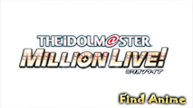 The iDOLM@STER Million Live!